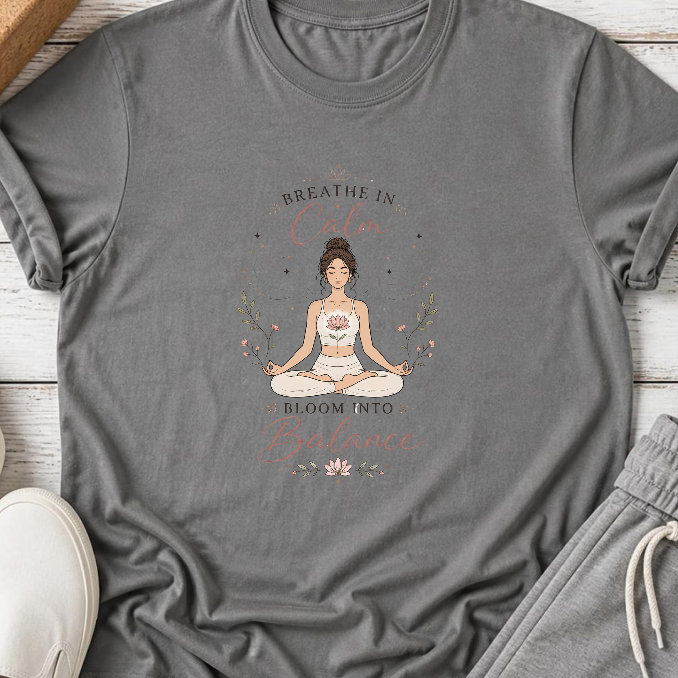 Breathe In Calm Bloom Into Balance Yoga T-Shirt.