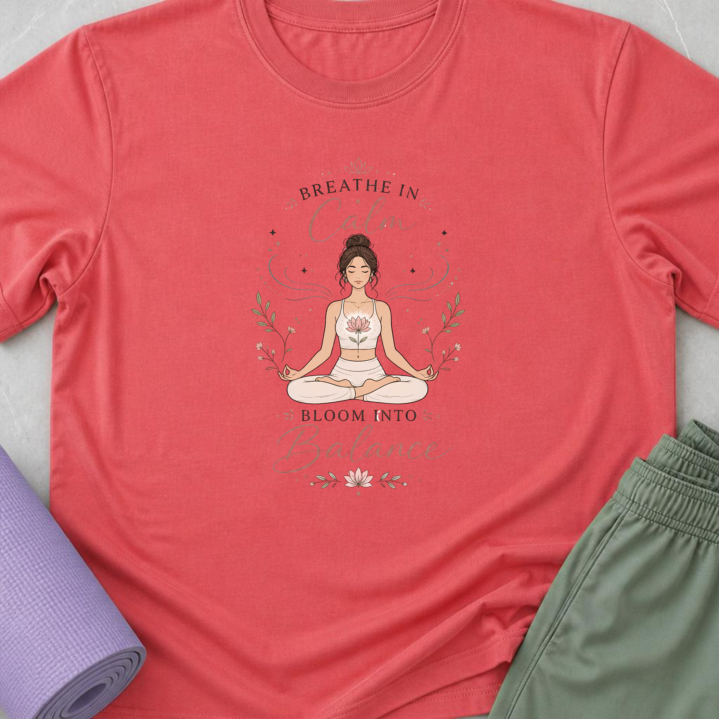 Breathe In Calm Bloom Into Balance Yoga T-Shirt.