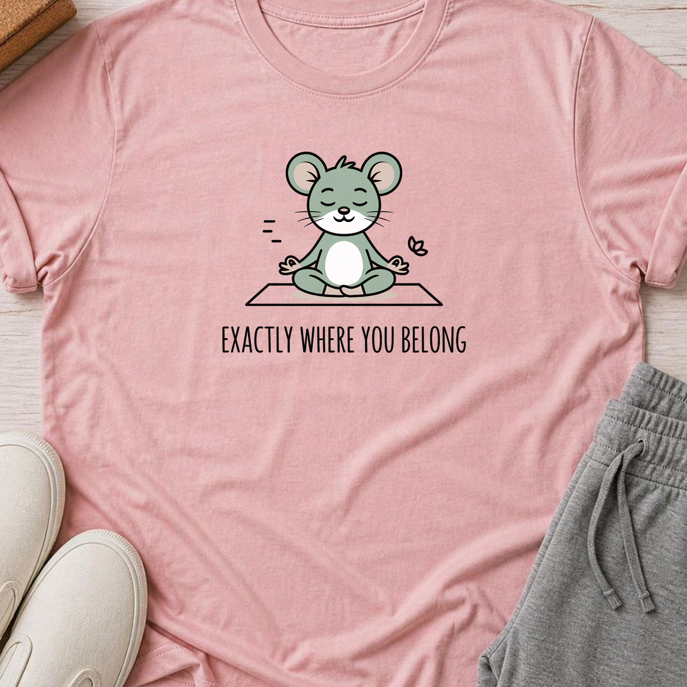 Exactly Where You Belong Yoga Shirt, Minimalist Meditating Mouse T-Shirt, Mindfulness Tee, Cute Wellness Gift for Women Yogi.