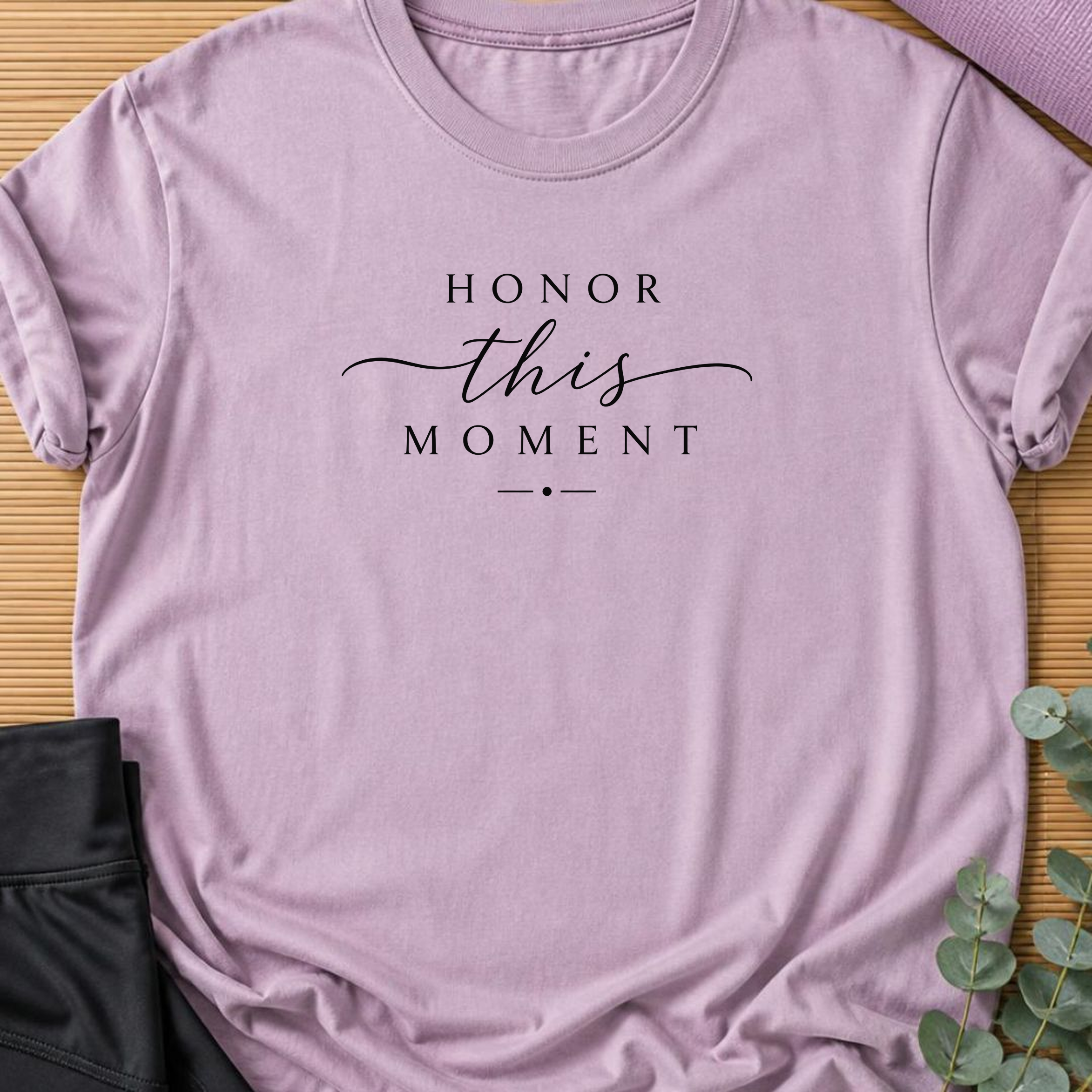 HONOR this MOMENT Yoga Shirt, Minimalist Meditation Tee, Mindfulness T-Shirt, Wellness Gift, Peaceful Yoga Lover Shirt